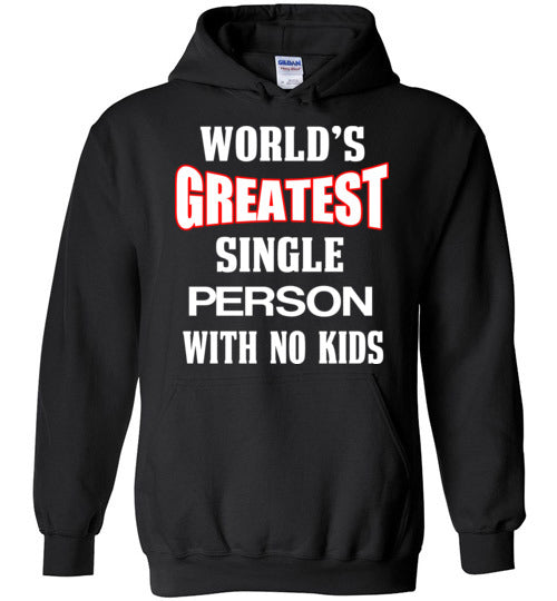 Child-free no kids t-shirt World's greatest single person