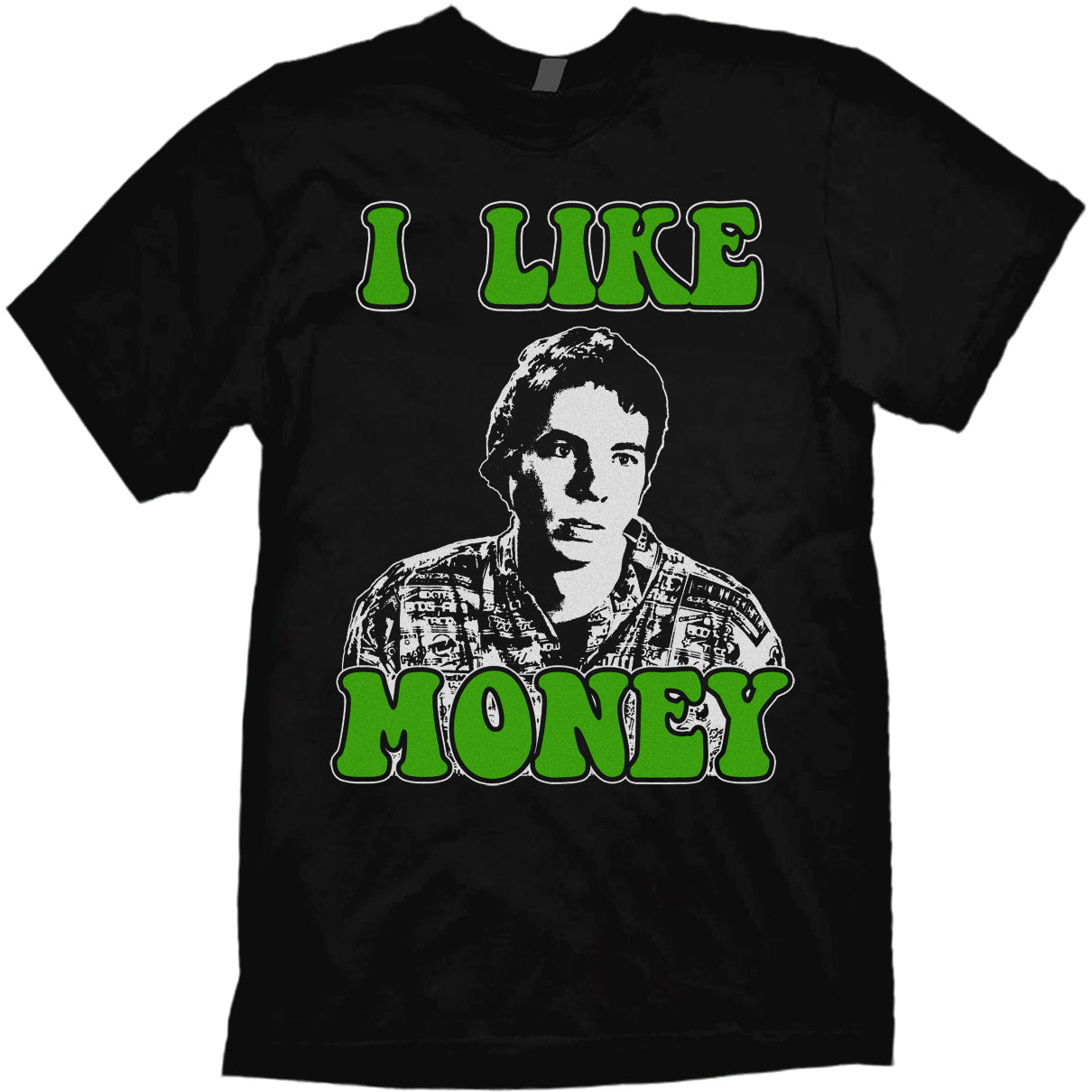 Idiocracy T-shirt "I Like Money"